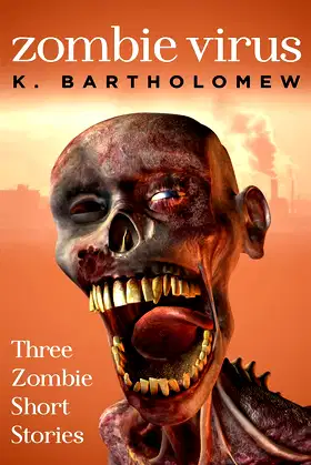 Zombie Virus - Three Zombie Short Stories poster