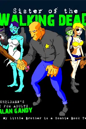 Sister of the Walking Dead: My Little Brother is a ZOMBIE, Book 2. poster