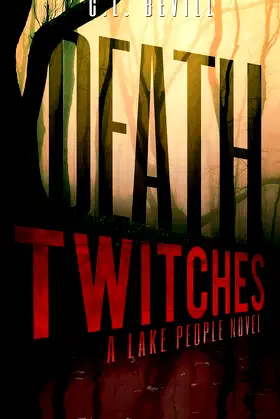 Death Twitches: A Lake People Novel poster