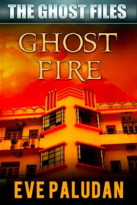 Ghost Fire: A Supernatural Mystery Novel (The Ghost Files Book 3) poster