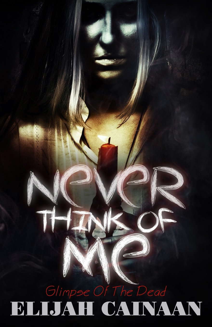 Never Think Of Me: Glimpse Of The Dead poster
