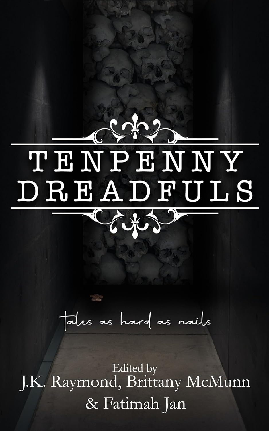 Tenpenny Dreadfuls: Tales as Hard as Nails poster