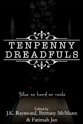 Tenpenny Dreadfuls: Tales as Hard as Nails poster