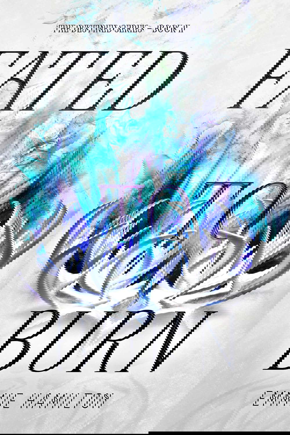 Fated to Burn: Book Two in the Destined Series poster