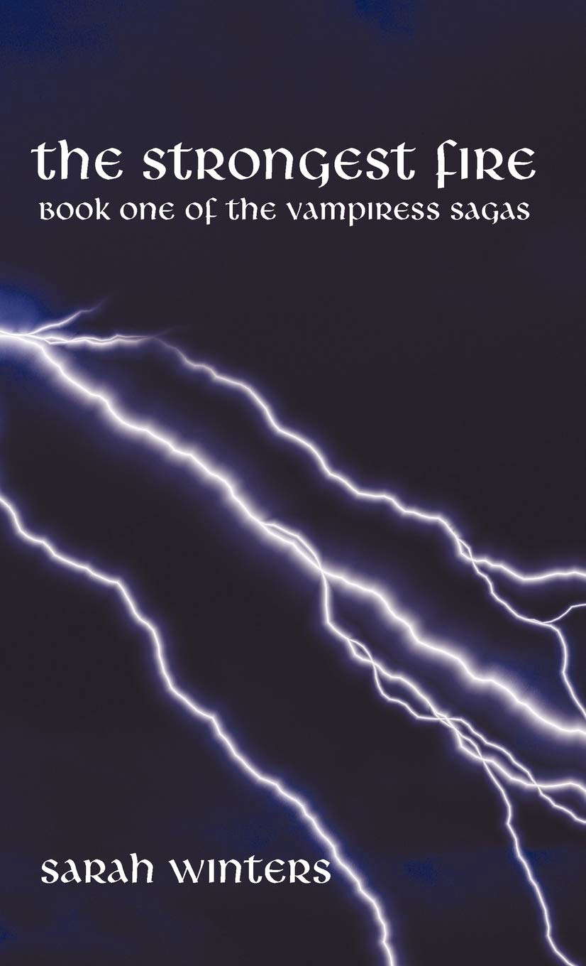 The Strongest Fire: Book One of the Vampiress Sagas poster