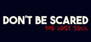 Don't Be Scared - Episode 1: The Lost Soul capsule