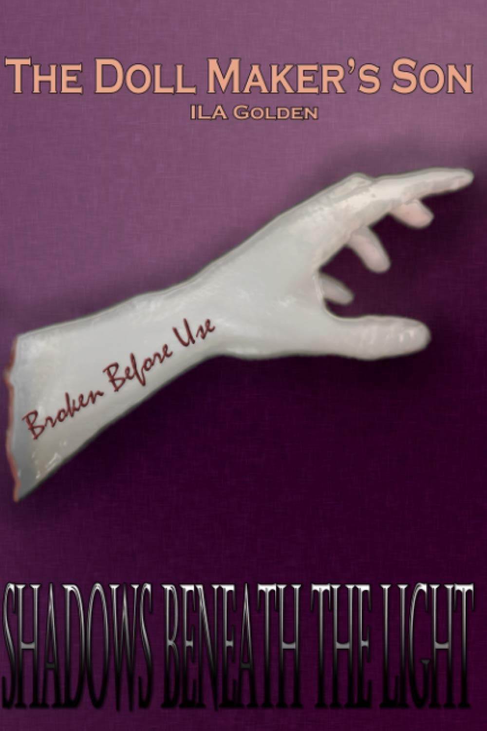 Broken Before Use (The Doll Maker's Son) poster