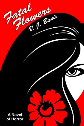 Fatal Flowers: A Novel of Horror poster