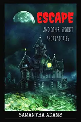 Escape and other Spooky Short Stories poster