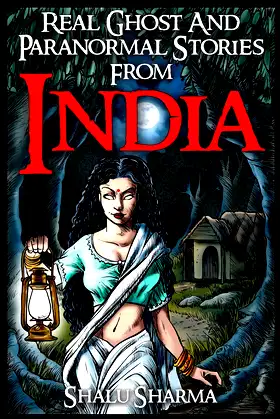Real Ghost And Paranormal Stories From India poster
