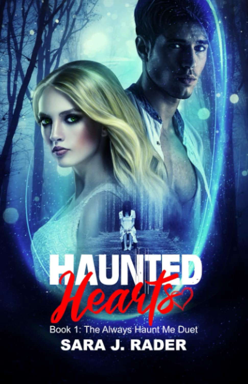 Haunted Hearts: Book One (The Always Haunt Me Duet) poster