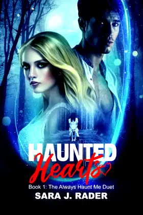 Haunted Hearts: Book One (The Always Haunt Me Duet) poster