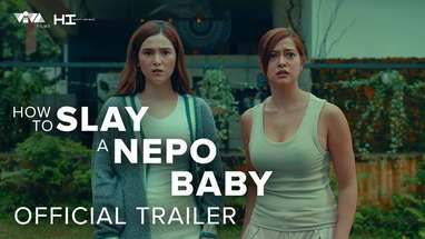 HOW TO SLAY A NEPO BABY Official Trailer | July 31 in cinemas | Sue Ramirez | Barbie Imperial poster