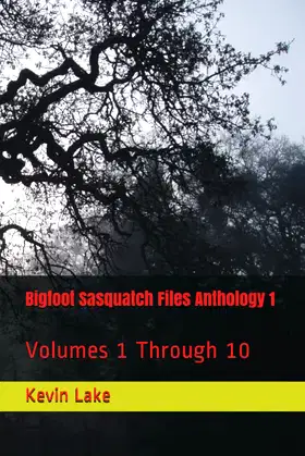 Bigfoot Sasquatch Files Anthology 1: Volumes 1 Through 10 poster