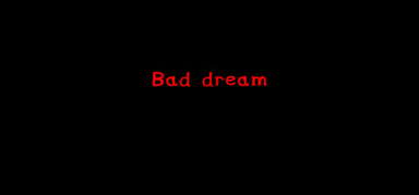 Bad Dream capsule