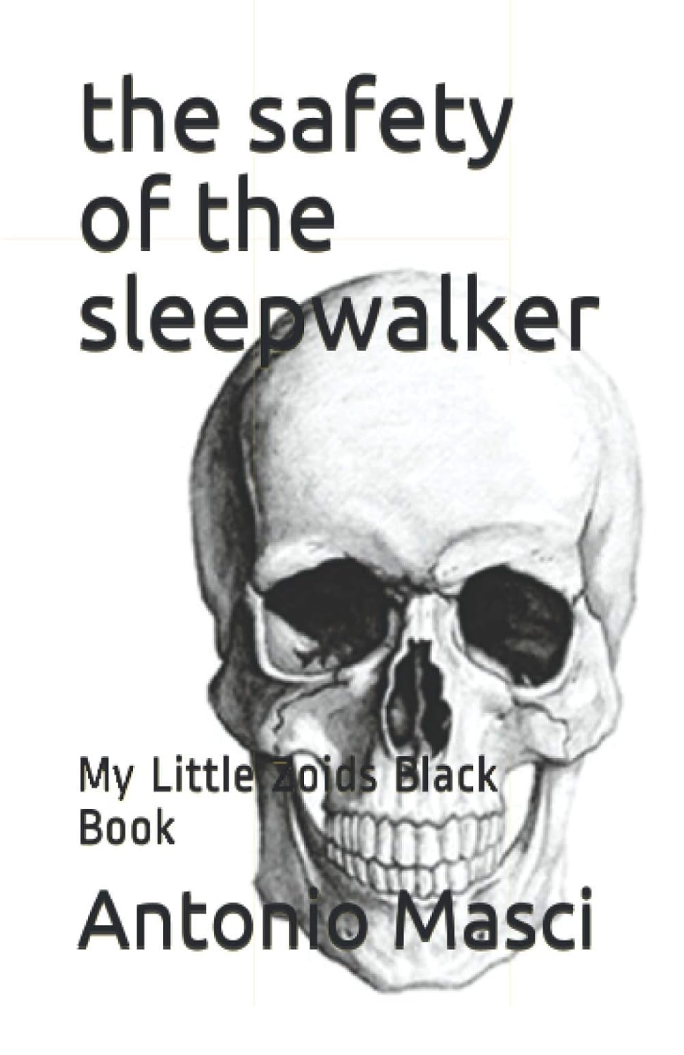 the safety of the sleepwalker: My Little Zoids Black Book (FAKE OFF PRESS) poster