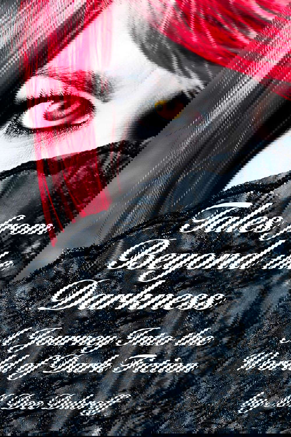Tales from Beyond the Darkness: A Journey Into the World of Dark Fiction poster