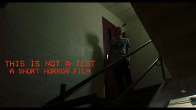 This is Not a Test - Short Horror Film poster