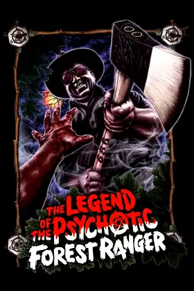 The Legend of the Psychotic Forest Ranger poster