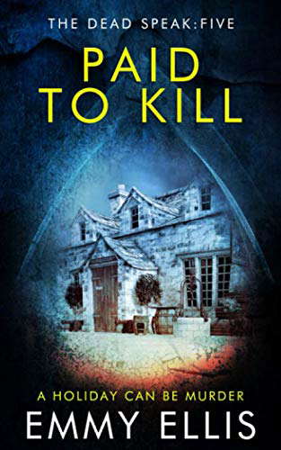 Paid to Kill: A HOLIDAY CAN BE MURDER (The Dead Speak) poster