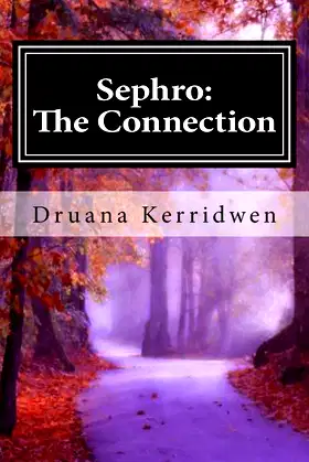Sephro: The Connection: Book 1 in "The Sephro Chronicles" poster