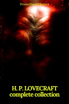 H. P. Lovecraft: The Complete Collection (Prometheus Classics) poster