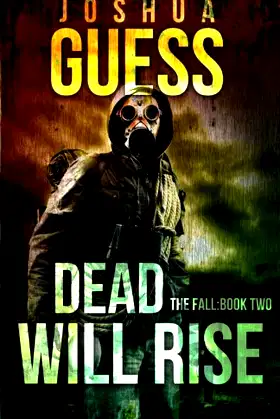 Dead Will Rise: The Fall: Book Two poster