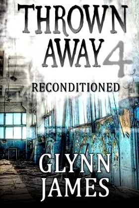 Thrown Away 4 (Reconditioned) (Thrown Away Saga) (Volume 4) poster