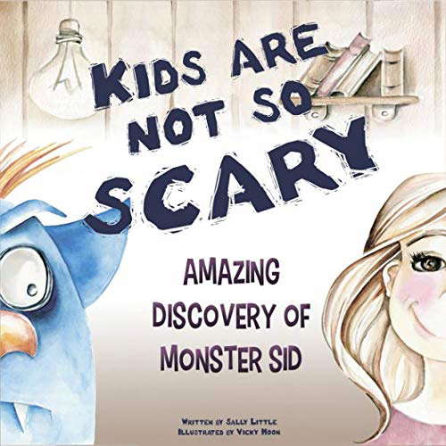 Kids are not so scary.: Amazing discovery of Monster Sid. poster