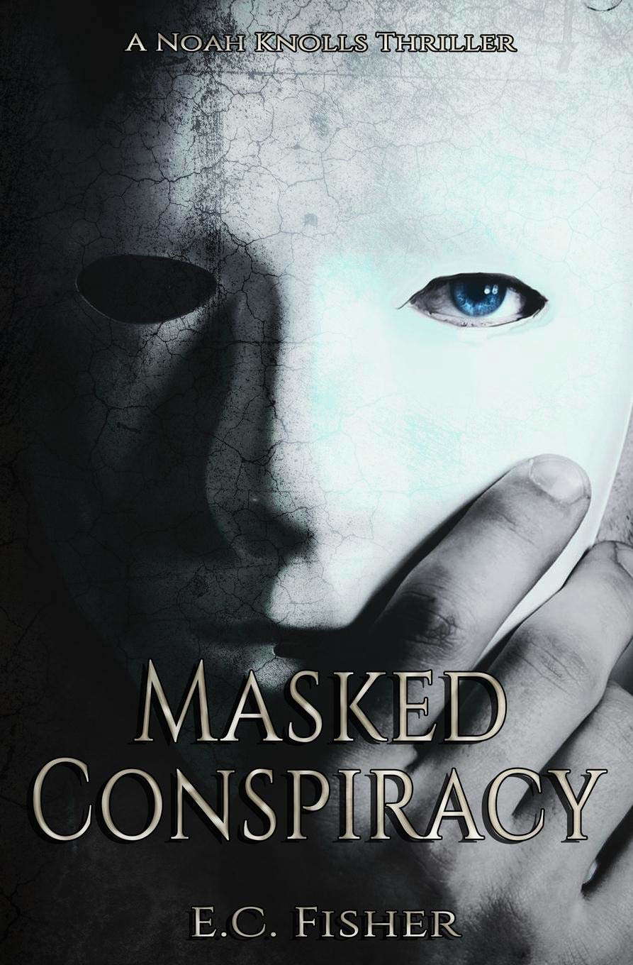 Masked Conspiracy (A Noah Knolls Thriller) poster