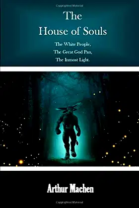 The House of Souls: The White People, The Great God Pan, The Inmost Light. poster