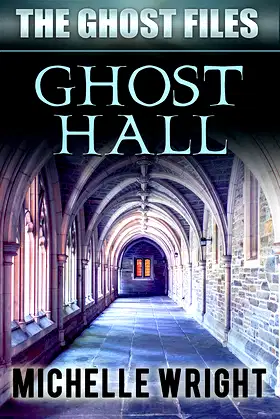 Ghost Hall: A Supernatural Mystery Novel (The Ghost Files Book 4) poster