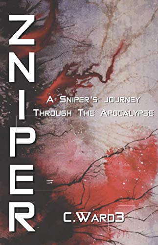 ZNIPER: A Sniper’s Journey Through The Apocalypse. poster