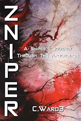 ZNIPER: A Sniper’s Journey Through The Apocalypse. poster