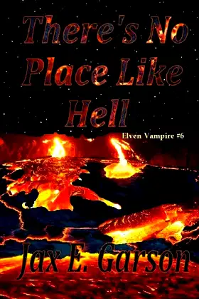 There's No Place Like Hell (Elven Vampire Series) poster