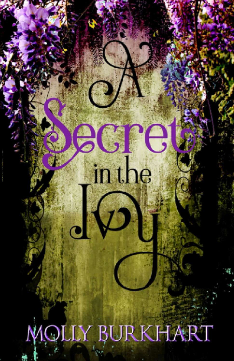 A Secret in the Ivy: An Ending (The Ivy House Trilogy) poster