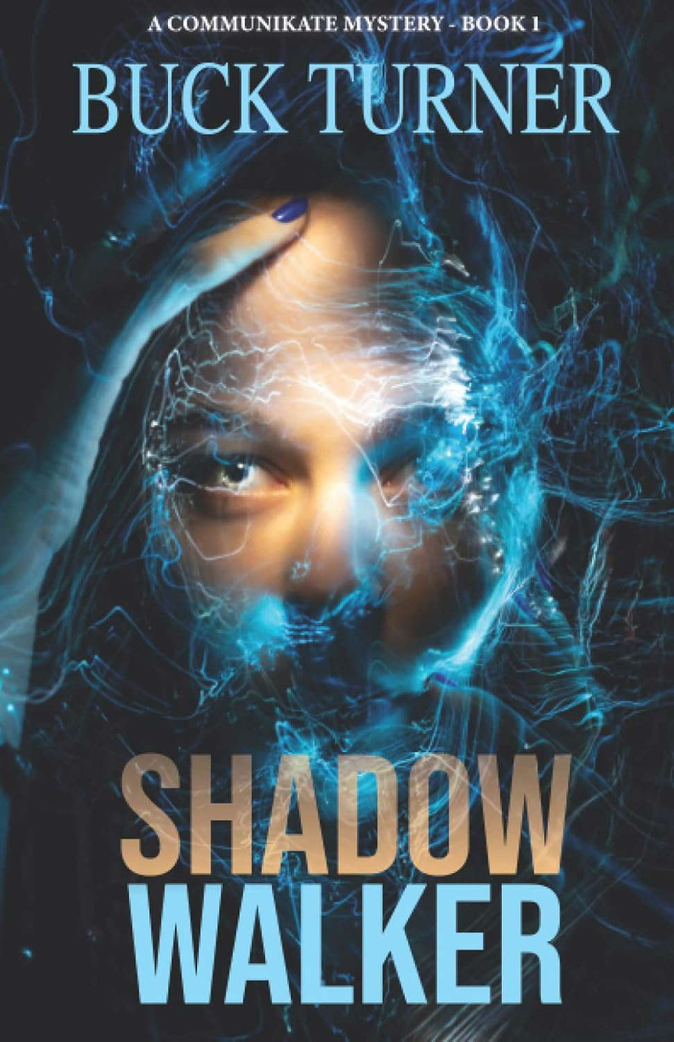 Shadow Walker: A CommuniKate Mystery poster