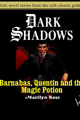 Barnabas, Quentin and the Magic Potion (Volume 25) (Dark Shadows) poster