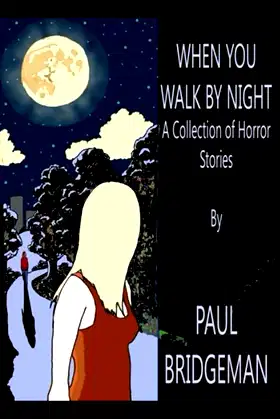 When You Walk By Night: A Collection of Nine Short Horror Stories poster