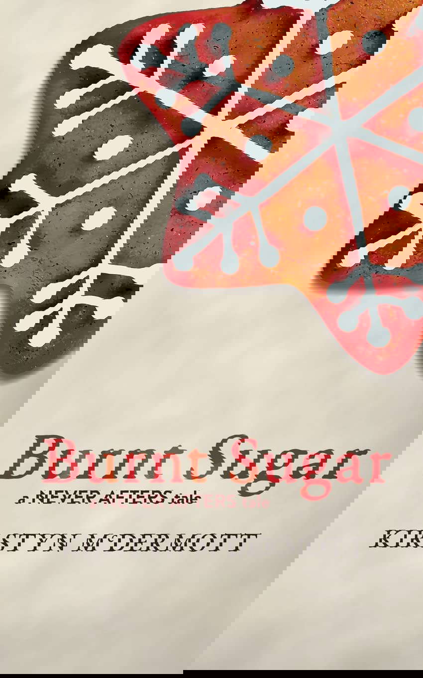 Burnt Sugar: A Never Afters Tale poster