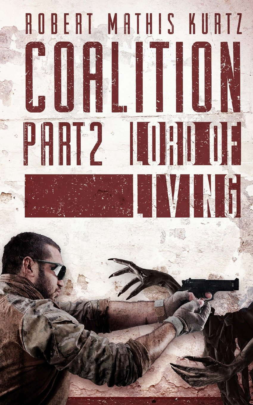The Coalition: Part II The Lord Of The Living poster