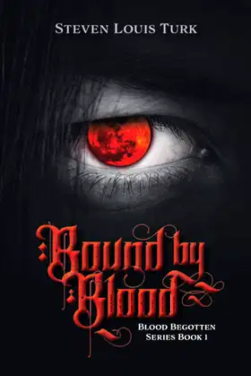 Bound by Blood (The Blood Begotten Series) poster