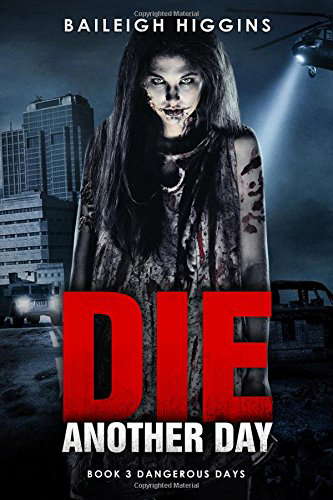 Die Another Day (Dangerous Days - Zombie Apocalypse) poster