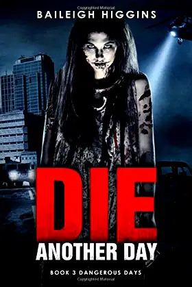 Die Another Day (Dangerous Days - Zombie Apocalypse) poster