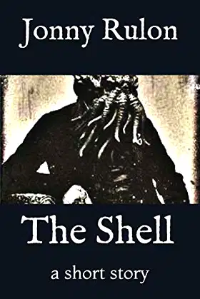 The Shell: a short story (Red Field Archive) poster