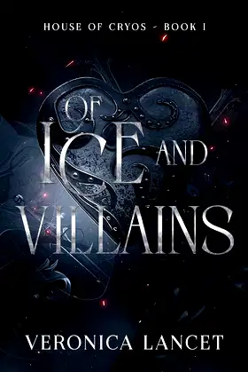 Of Ice and Villains: A Dark Fantasy Romance (House of Cryos Book 1) poster
