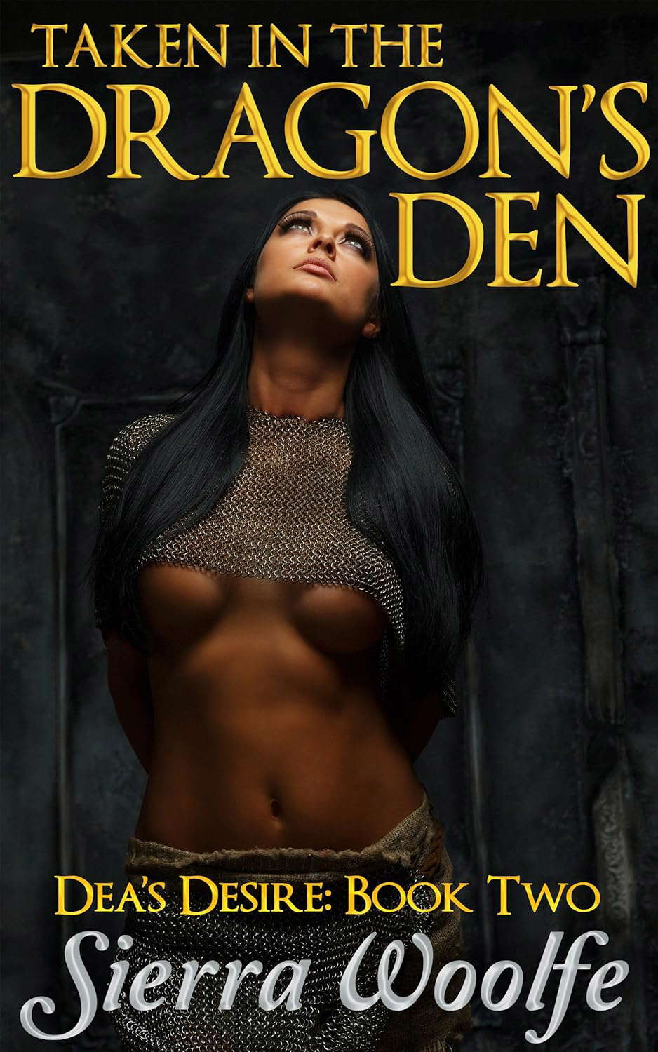 Taken in the Dragon's Den (Dea's Desire Book 2) poster