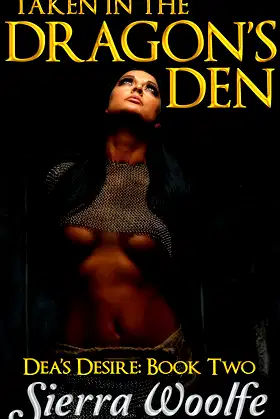 Taken in the Dragon's Den (Dea's Desire Book 2) poster