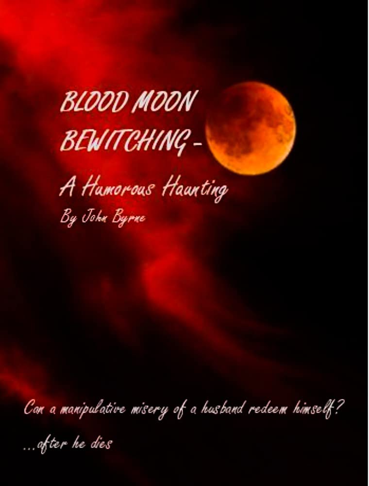 BLOOD MOON BEWITCHING: A Humorous Haunting poster