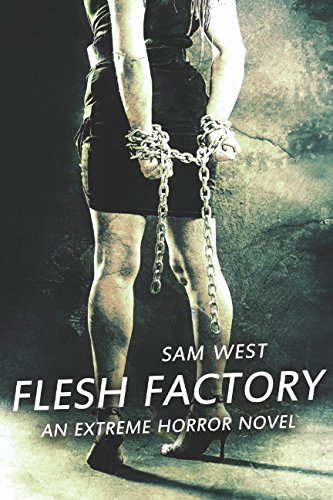 Flesh Factory: An Extreme Horror Novel poster